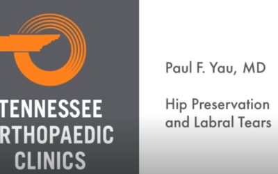 Hip Labral Tear and Preservation with Dr. Yau of Tennessee Orthopedic Clinic